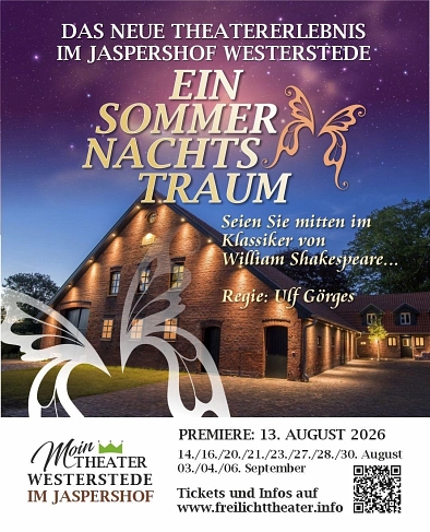 2026_MOIN_Theater_Sommernachtstraum.jpg Theaterplakat für „Ein Sommernachts Traum“ im Jaspershof Westerstede mit Datum, Regie und QR-Code. © Freilichttheater Westerstede e. V.